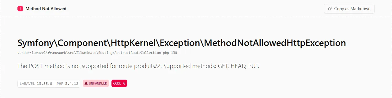 La page d'erreur 405 de Laravel : MethodNotAllowedHttpException, la requête POST refusée sur produits/2