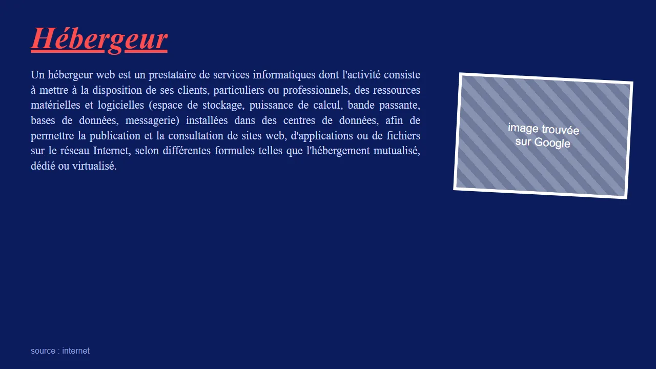Une slide bleu nuit. Le titre « Hébergeur » est en rouge, en italique et souligné. Une définition de sept lignes en petits caractères, dans un style d'encyclopédie, occupe la gauche. À droite, un cadre penché porte la mention « image trouvée sur Google ». En bas : « source : internet ».